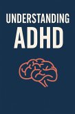 Understanding ADHD (eBook, ePUB) Understanding ADHD (eBook, ePUB)