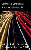 Commercial Lending and Social Banking principles (eBook, ePUB) Commercial Lending and Social Banking principles (eBook, ePUB)