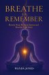 Breathe to Remember: Rewire your... - Bild 1