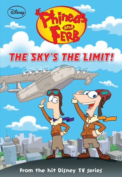 Phineas and Ferb: The Sky's the Limit! (eBook, ePUB)