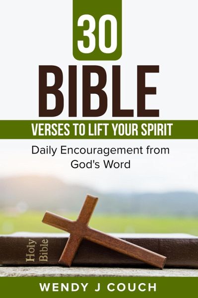 30 Bible Verses to Lift Your Spirit : Daily Encouragement from GOD's Word (eBook, ePUB)
