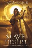 Slave of the Desert (Secrets of the Desert, #2) (eBook, ePUB) Slave of the Desert (Secrets of the Desert, #2) (eBook, ePUB)