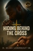 Hiding Behind The Cross (eBook, ePUB)