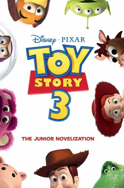 Toy Story 3 Junior Novelization (Disney/Pixar Toy Story 3) (eBook, ePUB) Toy Story 3 Junior Novelization (Disney/Pixar Toy Story 3) (eBook, ePUB)