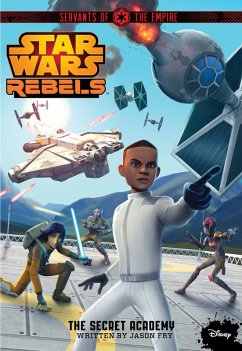 Star Wars Rebels Servants of the Empire: The Secret Academy (eBook, ePUB) Cover Star Wars Rebels Servants of the Empire: The Secret Academy (eBook, ePUB)