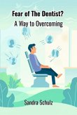 Fear Of The Dentist ? (eBook, ePUB) Fear Of The Dentist ? (eBook, ePUB)