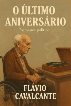 O Último Aniversário (eBook, ePUB) - Cavalcante, Flávio