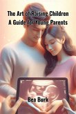 The Art Of Raising Children (eBook, ePUB)
