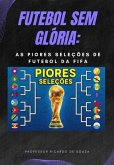 Futebol Sem Glória (eBook, ePUB)