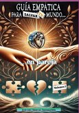 Guía Empática Para Salvar Tu Mundo... (eBook, ePUB)