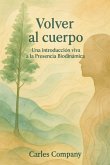 Volver Al Cuerpo (eBook, ePUB)