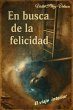 En Busca De La Felicidad (eBook, ePUB) - Bild 1