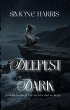 Deepest Dark - So dark, so deep; The... - Bild 1