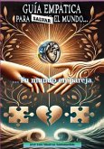 Guía Empática Para Salvar El Mundo... (eBook, ePUB) Guía Empática Para Salvar El Mundo... (eBook, ePUB)