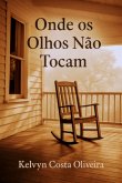 Onde Os Olhos Não Tocam (eBook, ePUB)