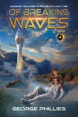 Of Breaking Waves (The Girl Who Saved the World, #4) (eBook, ePUB) Of Breaking Waves (The Girl Who Saved the World, #4) (eBook, ePUB)