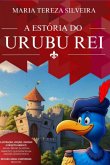 A Estória Do Urubu Rei (eBook, ePUB)