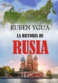La Historia De Rusia (eBook, ePUB)
