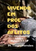 Vivendo Em Prol Dos Aflitos (eBook, ePUB)