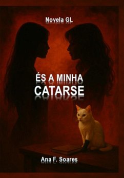 És A Minha Catarse (eBook, ePUB) - Soares, Ana F.