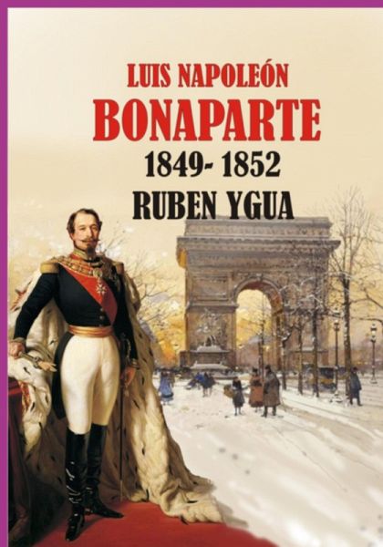 Luis Napoleón Bonaparte (eBook, ePUB)