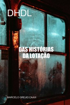 Das Historias Da Lotação (eBook, ePUB) - Cajui, Marcelo Grejio