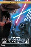 Star Wars: Life and Legend of Obi-Wan Kenobi (eBook, ePUB) Star Wars: Life and Legend of Obi-Wan Kenobi (eBook, ePUB)