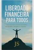 Liberdade Financeira Para Todos (eBook, ePUB)