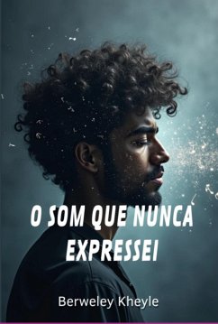 Cover O Som Que Nunca Expressei (eBook, ePUB)