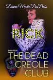 Rick: The Dead Creole Club (eBook, ePUB) Rick: The Dead Creole Club (eBook, ePUB)