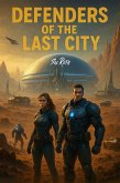 Defenders of the Last City (eBook, ePUB) Defenders of the Last City (eBook, ePUB)
