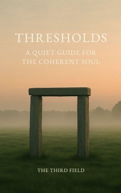 Cover Thresholds: A Quiet Guide for the Coherent Soul (eBook, ePUB)