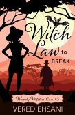 Witch Law To Break (Wavily Witches, #3) (eBook, ePUB) Witch Law To Break (Wavily Witches, #3) (eBook, ePUB)