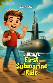 Jimmy's First Submarine Ride (eBook, ePUB)