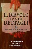 Il Diavolo E' Nei Dettagli - Una novella della Contea di Sardis (Tales Of Sardis County, #3) (eBook, ePUB) Il Diavolo E' Nei Dettagli - Una novella della Contea di Sardis (Tales Of Sardis County, #3) (eBook, ePUB)