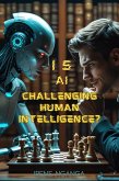 Is AI Challenging Human Intelligence? (eBook, ePUB)