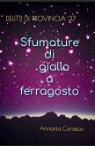 Sfumature di giallo a ferragosto (Delitti di provincia, #27) (eBook, ePUB) Sfumature di giallo a ferragosto (Delitti di provincia, #27) (eBook, ePUB)