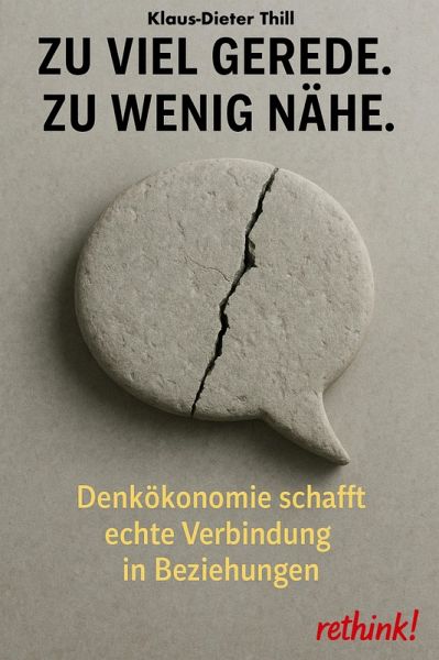 Zu viel Gerede. Zu wenig Nähe. (eBook, ePUB) Zu viel Gerede. Zu wenig Nähe. (eBook, ePUB)