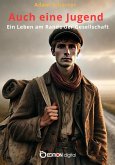 Auch eine Jugend (eBook, ePUB) Auch eine Jugend (eBook, ePUB)