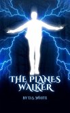 The Planes Walker (eBook, ePUB)