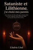 Sataniste et Lilithienne, j'ai choisi mes parents (for adult) (eBook, ePUB) Sataniste et Lilithienne, j'ai choisi mes parents (for adult) (eBook, ePUB)