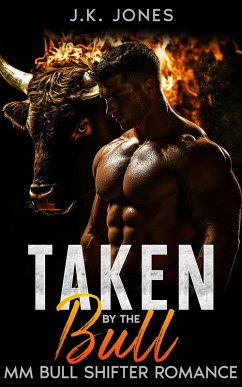 Cover Taken By the Bull   MM Bull Shifter Romance (The Mistaken Mate Chronicles, #2) (eBook, ePUB)