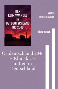 Cover Ostdeutschland 2040 - Klimakrise mitten in Deutschland