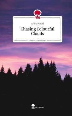 Cover Chasing Colourful Clouds. Life is a Story - story.one