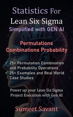Permutations, Combinations and Probability (Statistics for Lean Six Sigma Simplified with GEN AI, #3) (eBook, ePUB) - Savant, Sumeet