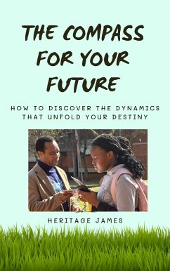 The Compass For Your Future (eBook, ePUB) - James, Heritage