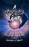 A Variable Light (Sparrow's Guide to Arcane Bacra, #2) (eBook, ePUB) A Variable Light (Sparrow's Guide to Arcane Bacra, #2) (eBook, ePUB)
