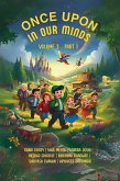 Once Upon In Our Minds: Volume 3 - Part 1 (eBook, ePUB) Once Upon In Our Minds: Volume 3 - Part 1 (eBook, ePUB)