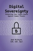 Digital Sovereignty: Protecting Your Crypto Assets Against Common Threats (eBook, ePUB)