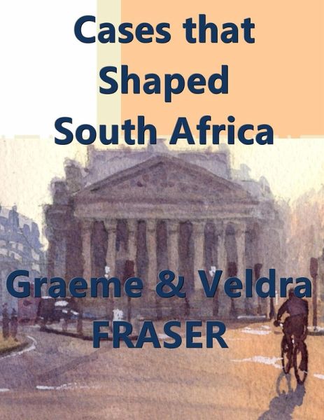 Cases that Shaped South Africa (eBook, ePUB)